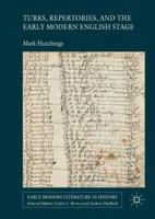 Turks, Repertories, and the Early Modern English Stage 1137462620 Book Cover