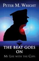 The Beat Goes On: My Life with the Cops 1683943775 Book Cover