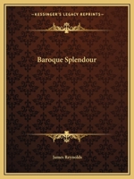 Baroque Splendour 0548389160 Book Cover