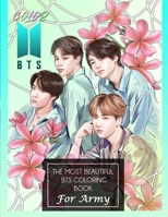 Color BTS! The Most Beautiful BTS Coloring Book For ARMY 1777643295 Book Cover