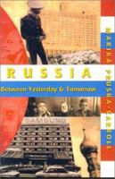 Russia Between Yesterday and Tomorrow: Russians Speak Out on Politics, Religion, Sex, and America 1550650610 Book Cover