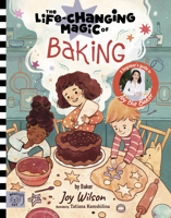 The Life Changing Magic of Baking: A Beginner's Guide by Baker Joy Wilson 1915569311 Book Cover