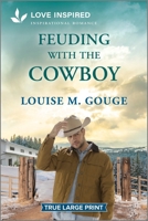 Feuding with the Cowboy: An Uplifting Inspirational Romance 1335940189 Book Cover