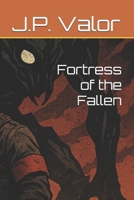 Fortress of the Fallen B0FVDZXSHZ Book Cover