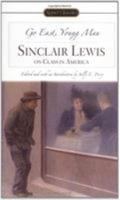 Go East, Young Man: Sinclair Lewis on Class in America 0451529677 Book Cover