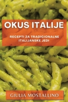 Okus Italije: Recepti za tradicionalne italijanske jedi 1783814985 Book Cover