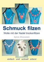 Schmuck filzen: Wolle mit der Nadel trockenfilzen 3833430028 Book Cover
