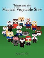 Tristan and the Magical Vegetable Stew 1456770241 Book Cover