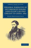 Personal Narrative of Occurrences During Lord Elgin's Second Embassy to China, 1860 1014986486 Book Cover