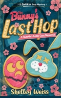 The Bunny's Last Hop: A Sweetie's Latte Cozy Mystery B0HC4GL62M Book Cover