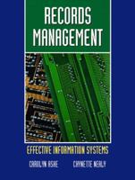 Records Management: Effective Information Systems 0130283754 Book Cover