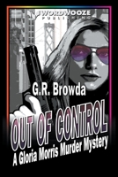Out of Control: A Gloria Morris Murder Mystery B0C9L95RKC Book Cover