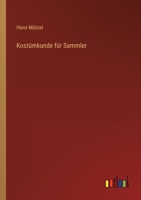 Kostümkunde für Sammler 336825782X Book Cover