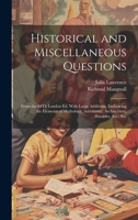 Historical and Miscellaneous Questions: From the 84Th London Ed. With Large Additions, Embracing the Elements of Mythology, Astronomy, Architecture, Heraldry, Etc., Etc 1022524917 Book Cover