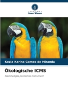 Ökologische ICMS: Nachhaltiges politisches Instrument (German Edition) 6207627563 Book Cover