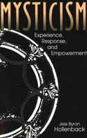 Mysticism: Experience, Response, and Empowerment (Hermeneutics, Studies in the History of Religions (University Park, Pa.).) 027103002X Book Cover