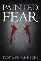 Painted Fear 1490461965 Book Cover