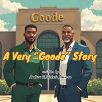 A Very "Goode" Story B0DZYPT8LD Book Cover