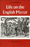 Life on the English Manor: A Study of Peasant Conditions 1150-1400 0521091055 Book Cover