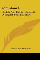 Lord Stowell: His Life and the Development of English Prize Law 1021607363 Book Cover