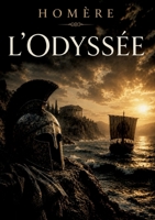 L'Odyssée: Une quête périlleuse à travers les mers et les légendes. (French Edition) B0H8HQB9X3 Book Cover