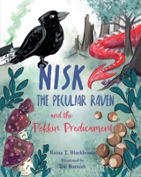 Nisk the Peculiar Raven and the Pekkin Predicament B0FGWM4C71 Book Cover