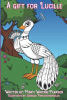 A Gift for Lucille 1726784045 Book Cover