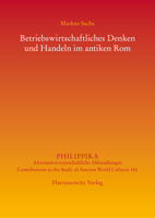 Betriebswirtschaftliches Denken Und Handeln Im Antiken Rom (Philippika, 161) 3447118709 Book Cover