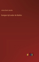 Eenigen tijd onder de Baliërs 3385103142 Book Cover