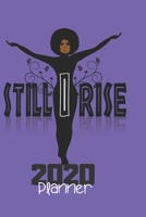 Still I Rise 2020 Planner: Natural Hair 2020 Planner: 370 Pages, Journal, 6X 9, Still I Rise 4 1707958432 Book Cover