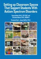 Setting Up Classroom Spaces That Support Students with Autism Spectrum Disorders 1934575682 Book Cover