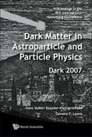 Dark Matter In Astroparticle and Particle Physics, Dark 2007: Proceedings of the 6th International Heidelberg Conference, University of Sydney, Australia 24 - 28 September 2007 9812814345 Book Cover
