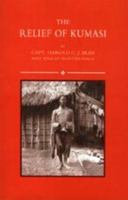 The Relief of Kumasi 1843423987 Book Cover