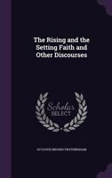 The Rising and the Setting Faith and Other Discourses 1167213459 Book Cover