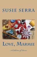 Love, Marmie: A Collection of Poems 1500201642 Book Cover