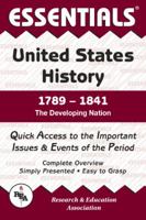 Essentials of United States History 1789-1841 : The Developing Nation (Essentials) 0878917136 Book Cover