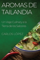 Aromas de Tailandia: Un Viaje Culinary a la Tierra de los Sabores (Spanish Edition) 1835593348 Book Cover