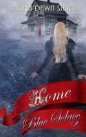 Blue Solace: Home (The Blue Solace Series, #2) 1534621628 Book Cover