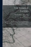 The Kemble Papers: Journals Of ... Kemble, Brigadier-general In Command Of The Expedition To Nicaragua, 1780-1981. Orders Of Brigadier-ge 1017242917 Book Cover