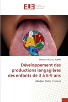 Développement des productions langagières des enfants de 3 à 8-9 ans: Abidjan (Côte d'Ivoire) 6203451762 Book Cover