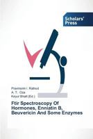 Ftir Spectroscopy Of Hormones, Enniatin B, Beuvericin And Some Enzymes 3639666593 Book Cover