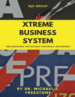 Xtreme Business System: Power strategies to catapult your business to the next level B08M85W5R7 Book Cover