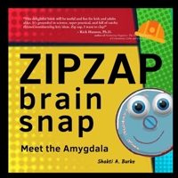 ZipZap Brain Snap: Meet the Amygdala 0648479668 Book Cover