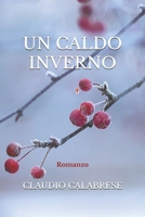 UN CALDO INVERNO (Italian Edition) B088BBPFGC Book Cover