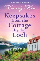 Keepsakes from the Cottage by the Loch: A completely gripping and feel-good second chance romance set in Scotland (Loch Cameron) 1835258506 Book Cover