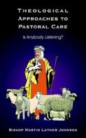 Theological Approaches to Pastoral Care: Is Anybody Listening? 1957009624 Book Cover