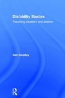 Dis/ability Studies: Theorising disablism and ableism 0415827221 Book Cover
