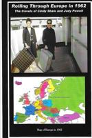 Rolling Through Europe in 1962: The Travels of Judy Powell and Cindy Shaw 1537662228 Book Cover