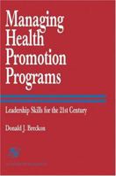 Managing Health Promotion Programs 0834207397 Book Cover