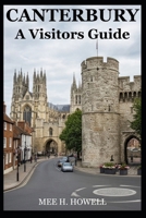 CANTERBURY: A Visitors Guide B0GNJV4XMK Book Cover